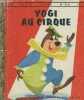 "Yogi au cirque (Collection ""Un petit livre d'or"" n°378)". Hanna-Barbera, Memling C.