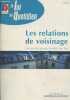 "Les relations de voisinage - Les principaux textes de loi (Collection ""La loi au quotidien"")". Collectif