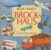 "Brock Haus - Fahrzeuge (Collection ""Mein Kleiner"")". Von renate Seelig Mit Bildern