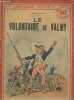 "Le volontaire de Valmy (Collection ""L'Histoire vécue"")". Prache Léonce