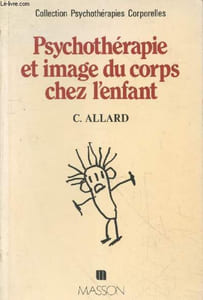 "Psychothérapie et image du corps chez l'enfant (Collection ""Psychothérapies Corporelles"")"