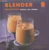 Blender : 50 recettes - Smoothies shakes, jus, crèmes .... Madani Catherine