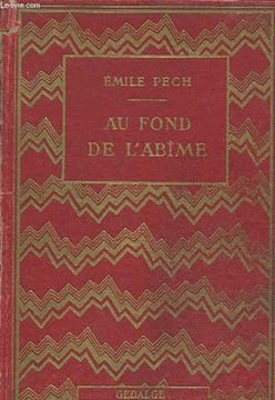 Au fond de l'abîme : Aventures chez les pirates du Pacifique. Pech Emile