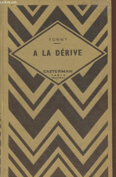 A la Dérive - Aventure dans la Méditerranée. Ker David, Yonny