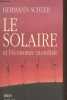 Le Solaire et l'économie mondiale : Stratégie pour des temps modernes écologiques. Scheer Hermann