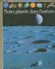 "Notre planète dans l'univers n°3 (Collection ""Encyclopédie de Benjamin"")". Ottenheimer-Maquet Laurence, Collectif