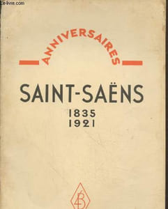 Anniversaires - Saint-Saëns 1835-1921