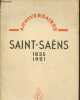 Anniversaires - Saint-Saëns 1835-1921. Vuillermoz Emile