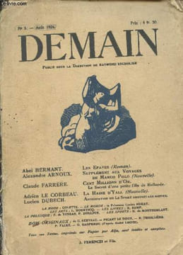 Demain n°5 Août 1924. Sommaire : Les Epaves de Abel Hermant - Supplément au voyage de Marco Polo (Nouvelle) par Alexandre Arnoux - Cent millions d'or ...