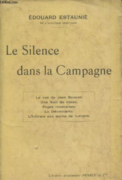 Le silence dans la campagne : Une nuit de noces - L'infirme aux mains de lumière et autres nouvelles (édition originale). Estaunié Edouard