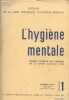 L'hygiène mentale Tome XLVI nouvelle série n°1 - Numéro consacré aux journées de la santé mentale 1956. Sommaire : La formation des infirmières et des ...