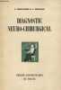 Diagnostic neuro-chiriurgical. Guillaume J., Sigwald J.