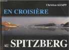 En Croisière au Spitzberg (avec envoi d'auteur). Kempf Christian