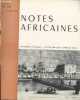"Notes Africaines n°107 Juillet 1965. Sommaire: Exposition d'archives pour l'enseignement : le Sénégal de 1852 à 1870 par Y. Saint-Martin - Evolution ...