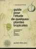 Guide pour l'étude de quelques plantes tropicales - Publications du Centre d'Enseignement Supérieur Brazzaville. Paulian de Félice L.