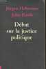 "Débat sur la justice politique (Collection ""Humanités"")". Habernas Jürgen, Rawls John