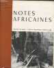 Notes Africaines n°137 Janvier 1973 - Bulletin d'information et de correspondance de l'Institut Français d'Afrique Noire. Sommaire : Trois anciens ...