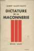 Dictature de la Maçonnerie (8ème édition). Vallery-Radot Robert