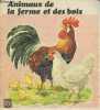Animaux de la ferme et des bois. Collectif