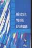 "Réussir votre épargne (Collection ""Guide"")". Banque Régionale d'Escompte et de Dépôts BRED