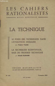 Les cahiers rationalites n°165 Septembre 1957. La technique : Le poids des techniques dans l'évolution humaine - La recherche scientifique, base du progrès technique