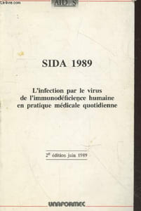 Sida 1989 : L'infection par le virus de l'immunodéficience humaine en pratique médicale quotidienne - 2e édition juin 1989
