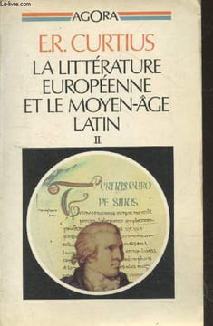 "La littérature européenne et le Moyen Age latin Tome 2 (Collection ""Agora"")". Curtius Ernst Robert