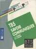 "TBS savoir communiquer BTS Tertiaires - BTS Bureautique et secrétariat Bac G (Collection ""Plein Pot"")". Strobbe J.-P., Coulon M.-F.
