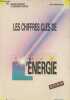"Les chiffres clés de l'énergie Edition 89 (Collection ""Chiffres et Documents"")". DGEMP - Observatoire de l'Energie