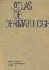Atlas de Dermatologie. Collectif