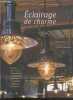 "Eclairage de charme : Lustres - lanternes - lampadaires - suspensions - appliques - chandeliers - veilleuse - girandoles (Collection ""Objets d'usage ...