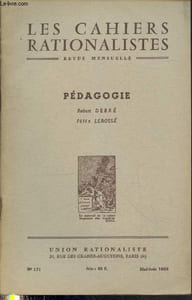 Les cahiers rationalistes n°171 Mai-Juin 1958 : Pédagogie. Sommaire: Surmenage et malmenage scolaires - Evolution de la raison -