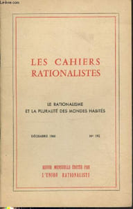 Les cahiers rationalistes n°192 Décembre 1960 : Le Rationalisme et la pluralité des Mondes habités.