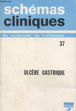 Schémas clinique n°37 - 1970 : Ulcère gastrique. Sommaire : Signes cliniques - Signes radiologiques - Autres examens - Fomes cliniques : formes ...