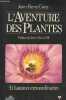 L'aventure des plantes - 51 histoires extraordinaires. Cuny Jean-Pierre