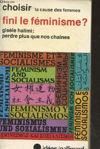 "Fini le féminisme ? Choisir la cause des femmes - Perdre plus que nos chaînes (Collection ""Idées"" n°494)"