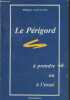 Le P&eacute;rigord &agrave; prendre ou l'essai. Caffenne Philipp