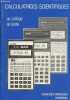Calculatrices scientifiques au collège au lycée - Exercices pratiques stratégie. Collectif