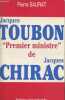 "Jacques Toubon ""Premier Ministre"" de Jacques Chirac". Saurat Pierre