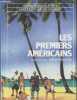 "Les premiers américains (Collection ""Grands Reportages"")". Merleau-Ponty Claire, Girardet Sylvie, Tardy Anne