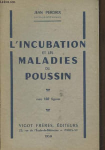 L'incubation et les maladies du poussin