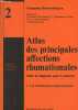 Compendia Rheumatologica 2 : Atlas des principales affections rhumatismales : Guide de diagnostic pour le praticien Tome 1 : Les rhumatismes ...