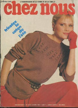 Chez nous 30 année n°12 du 24 mars 1983. Sommaire : Une robe de Jean Patou - Fourre tout passe partout - Beauté spécial bébé - Roman feuilleton : le ...