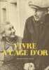 Vivre à l'Age d'Or. Collectif
