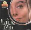 "Le maquillage des yeux (Collection ""30 idées express"")". Moodie Christine