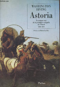 "Astoria : Le roman vrai de la première conquête de l'Ouest (Collection ""d'ailleurs"")". Irving Washington