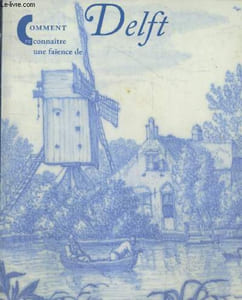 Comment reconnaître une faïence de Delft