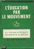 "L'éducation par le mouvement : La psycho-cinétique à l'age scolaire (Collection ""Encyclopédie moderne d'éducation"") - 6ème édition". Le Boulch Jean
