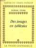 "Des images en tableaux (Collection ""Poètes du temps présent"")". Texier Patric