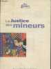 "La Justice des mineurs (Collection ""Les guides de la Justice"")". Collectif